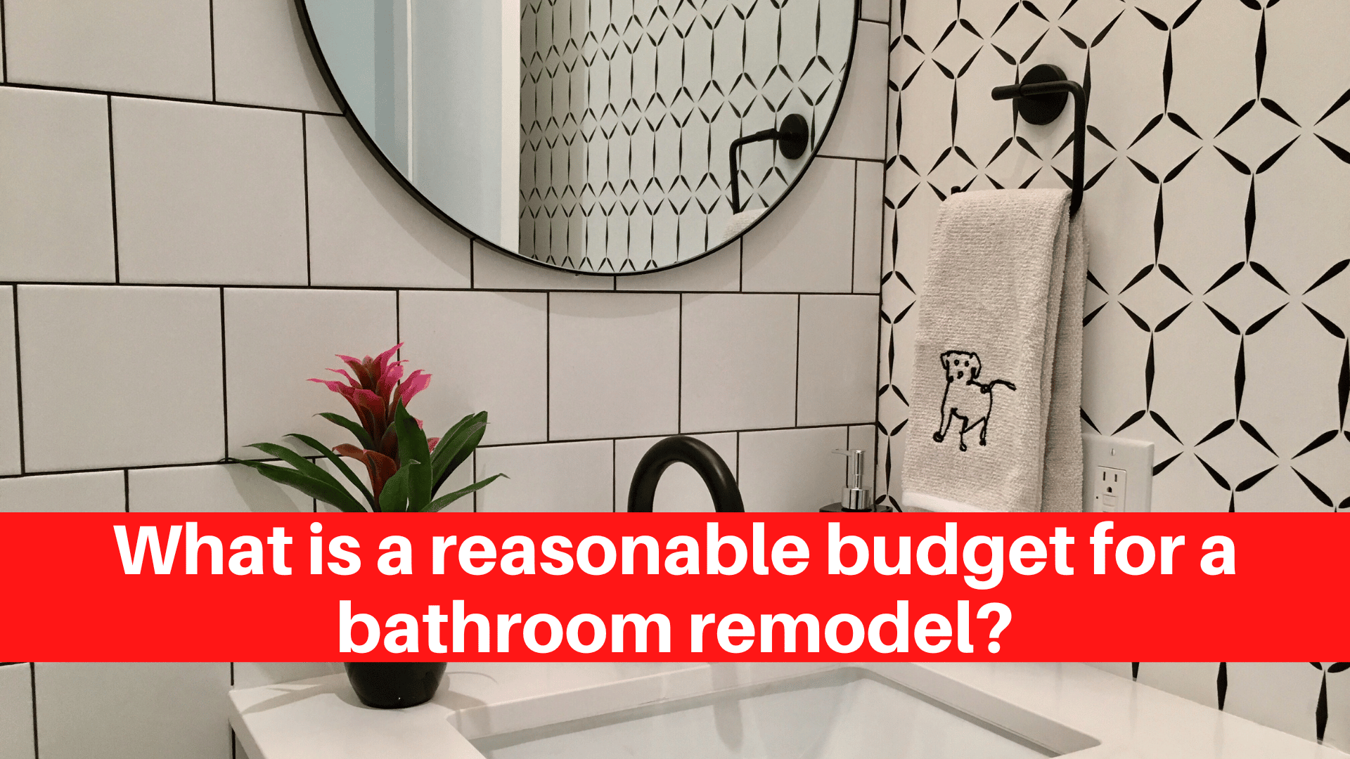 what-is-a-reasonable-budget-for-a-bathroom-remodel-kitchen